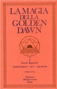 Cover for Israel Regardie · La Magia Della Golden Dawn Vol. 1 (Bok)