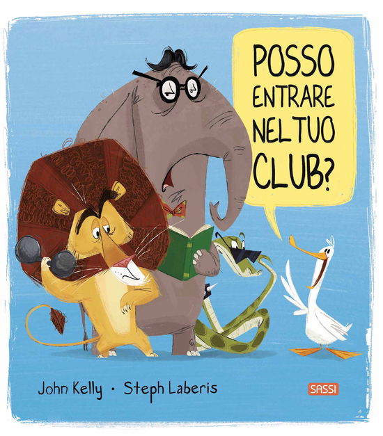 Posso Entrare Nel Tuo Club? Ediz. A Colori - John Kelly - Books -  - 9788830309562 - 