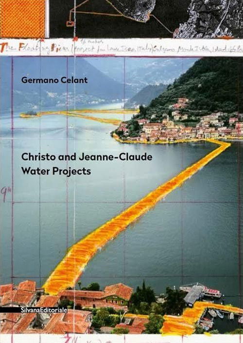 Cover for Germano Celant · Christo And Jeanne-Claude. Water Projects. Ediz. Italiana (Book)