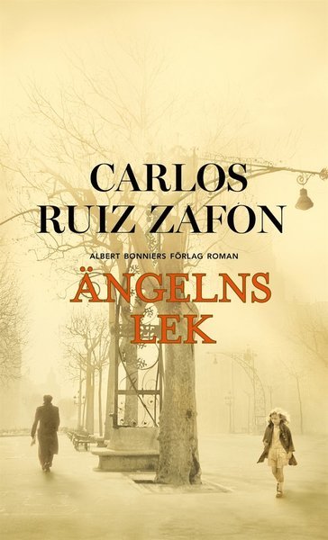 Cover for Carlos Ruiz Zafón · De bortglömda böckernas gravkammare: Ängelns lek (ePUB) (2017)