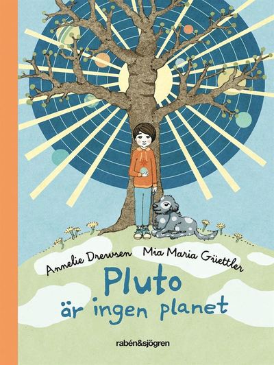 Pluto är ingen planet - Annelie Drewsen - Boeken - Rabén & Sjögren - 9789129701562 - 5 mei 2017