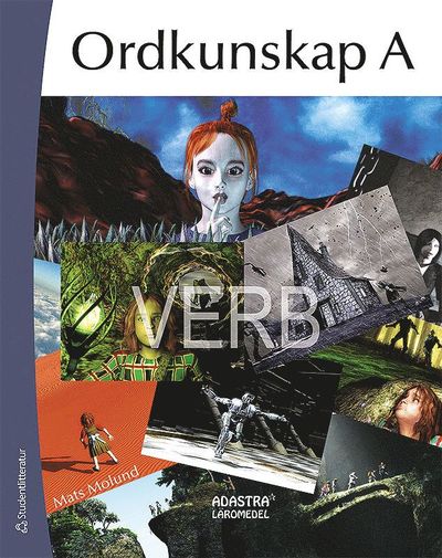 Ordkunskap A Verb - Mats Molund - Książki - Studentlitteratur - 9789144072562 - 13 czerwca 2011