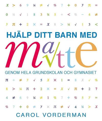 Cover for Carol Vorderman · Hjälp ditt barn med: Hjälp ditt barn med matte genom hela grundskolan och gymnasiet (Book) (2011)