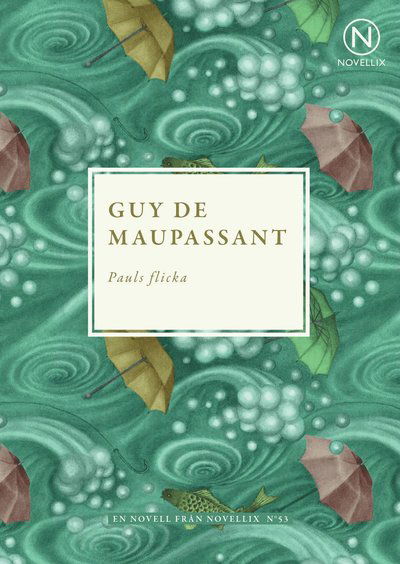 Cover for Guy de Maupassant · Pauls flicka (Book) (2014)