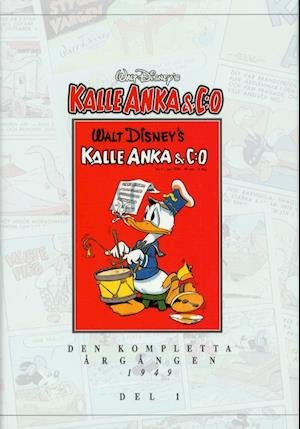 Cover for Walt Disney · Kalle Anka &amp; C:o. Den komplett: Kalle Anka &amp; Co Den kompletta årgången 1949 del 1 (Innbunden bok) (1999)