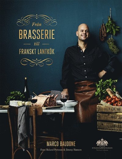 Cover for Marco Baudone · Från brasserie till franskt lantkök (Bound Book) (2015)