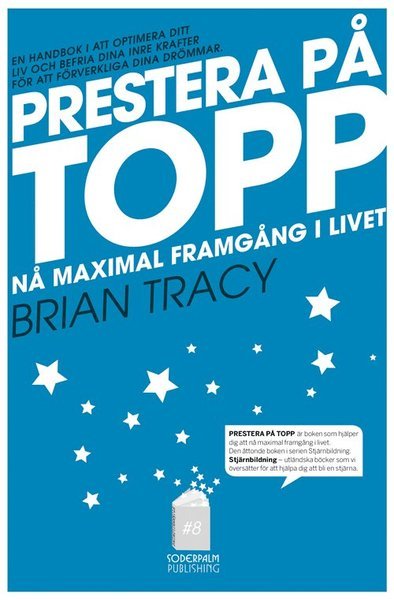 Cover for Brian Tracy · Prestera på topp : på maximal framgång i livet (Landkart) (2014)