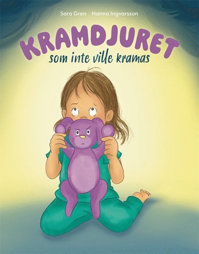 Cover for Sara Gren · Kramdjuret som inte ville kramas (Hardcover Book) (2024)