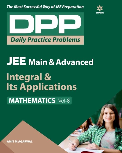 Cover for Amitm. Agarwal · Daily Practice Problems (Dpp) for Jee Main &amp; Advanced - Integral &amp; its Applications Mathematics 2020 (Taschenbuch) (2019)