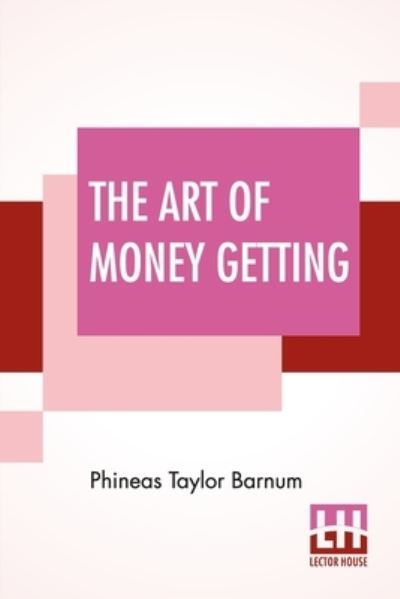 Cover for P T Barnum · The Art Of Money Getting (Taschenbuch) (2021)