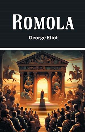 Romola (Edition2024) - George Eliot - Books - Double 9 Books LLP - 9789369071562 - November 4, 2024