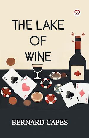 Cover for Bernard Capes · The Lake Of Wine (Edition1) (Paperback Book) (2025)