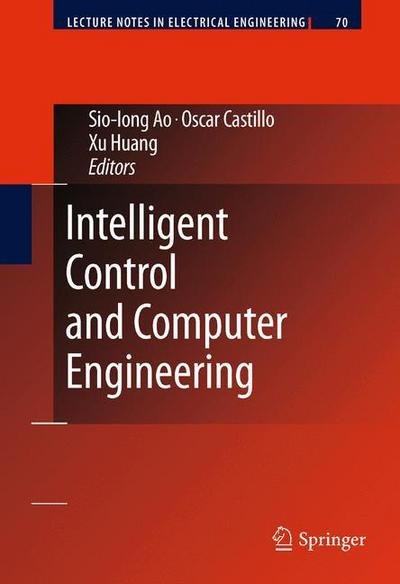 Cover for Sio-iong Ao · Intelligent Control and Computer Engineering - Lecture Notes in Electrical Engineering (Paperback Bog) [2011 edition] (2013)
