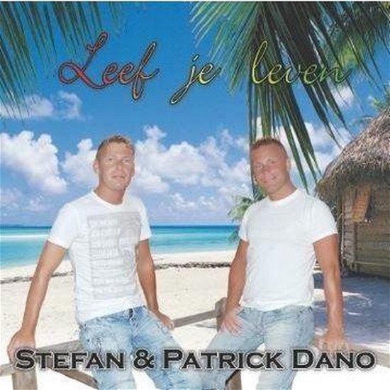 Cover for Stefan &amp; Patrick Dano · Leef Je Leven (SCD) (2014)