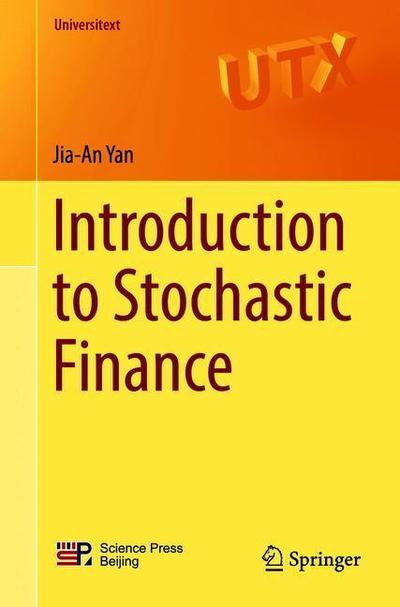 Cover for Jia-An Yan · Introduction to Stochastic Finance - Universitext (Paperback Book) [2018 edition] (2018)
