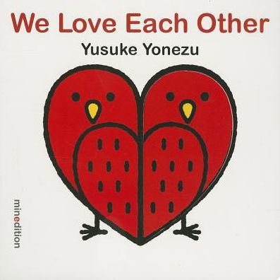 Cover for Yusuke Yonezu · We Love Each Other (Board book) (2021)