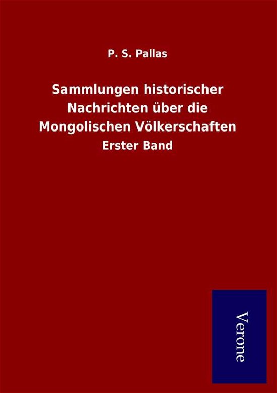 Cover for P S Pallas · Sammlungen Historischer Nachrichten Uber Die Mongolischen Volkerschaften (Pocketbok) (2015)