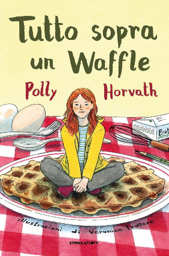 Cover for Polly Horvath · Tutto Sopra Un Waffle (Book)