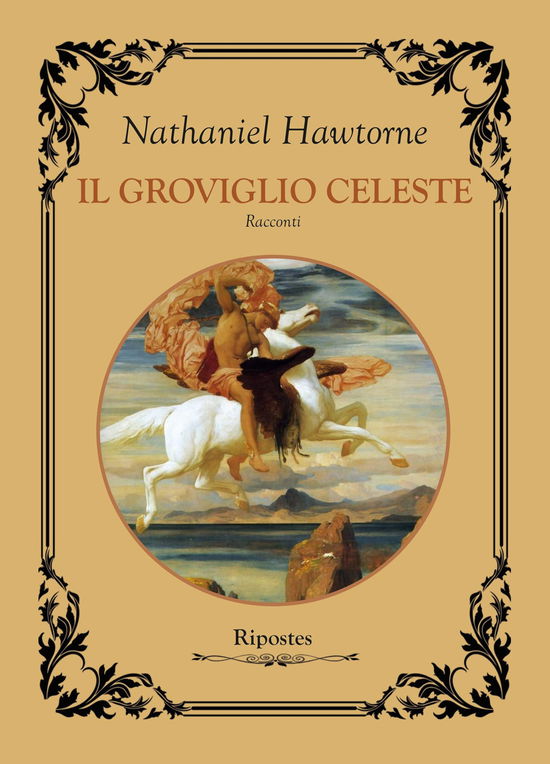 Cover for Nathaniel Hawthorne · Il Groviglio Celeste (Book)