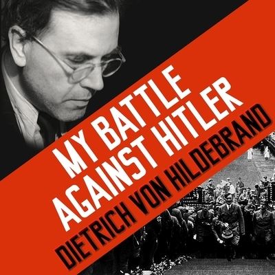 Cover for Dietrich Von Hildebrand · My Battle Against Hitler (CD) (2014)