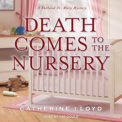 Cover for Catherine Lloyd · Death Comes to the Nursery (CD) (2020)