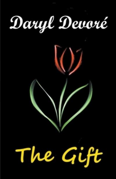 The Gift - Daryl DeVore - Livros - Daryl DeVore - 9798201285562 - 14 de janeiro de 2022