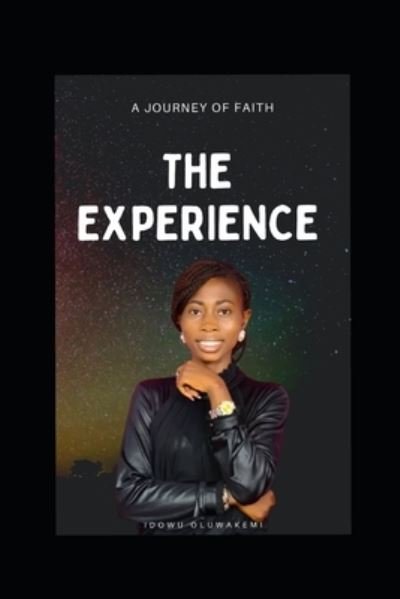 Cover for Idowu Oluwakemi · The Experience: A Journey of Faith (Paperback Bog) (2022)