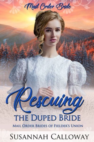 Cover for Susannah Calloway · Rescuing the Duped Bride - Mail Order Brides of Fielder's Union (Paperback Book) (2022)