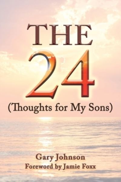 Cover for Gary Johnson · The 24 (Thoughts for my sons) (Paperback Book) (2021)