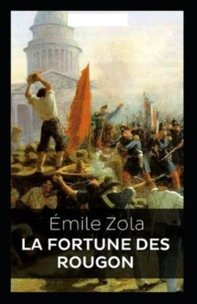 Cover for Emile Zola · La Fortune des Rougon Annote (Paperback Book) (2021)