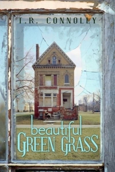 Beautiful Green Grass: Short stories of love, loss, discovery and friendship. - Tr Connolly - Bücher - Independently Published - 9798507323562 - 20. Mai 2021