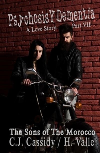 Cover for Hector Valle · Psychosis Y Dementia - A Love Story: Part VII - The Sons Of The Morocco - Psychosis Y Dementia - A Love Story (Paperback Book) (2021)