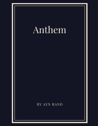 Cover for Ayn Rand · Anthem by Ayn Rand (Taschenbuch) (2020)