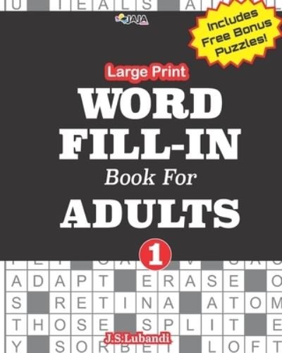 Cover for Jaja Media · Large Print WORD FILL-IN Book For ADULTS; Vol.1 (Paperback Bog) (2020)
