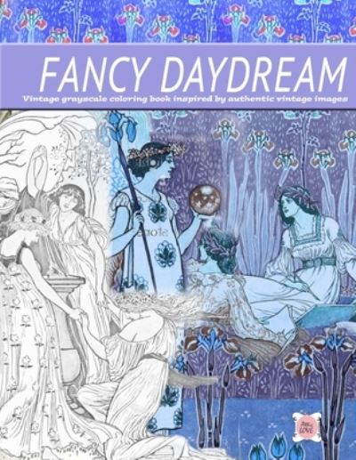 Cover for Attic Love · FANCY DAYDREAM Vintage grayscale coloring book inspired by authentic vintage images (Paperback Book) (2020)