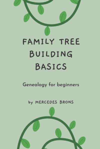 Cover for Mercedes Brons · Family Tree Building Basics (Paperback Book) (2020)