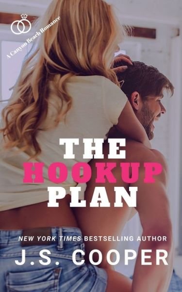 The Hookup Plan - J S Cooper - Bücher - Independently Published - 9798649906562 - 31. Mai 2020