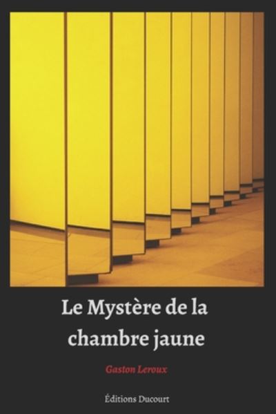 Cover for Gaston LeRoux · Le Mystere de la chambre jaune (Paperback Book) (2020)