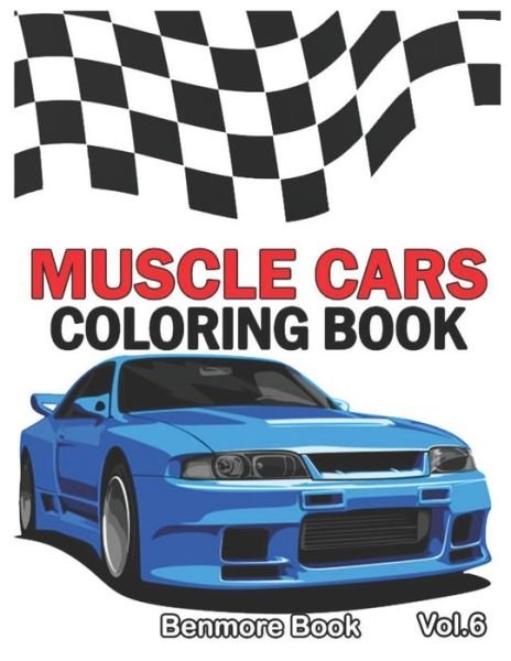Muscle Cars - Benmore Book - Bücher - Independently Published - 9798663373562 - 3. Juli 2020