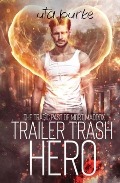 Cover for Uta Burke · Trailer Trash Hero (Paperback Book) (2020)