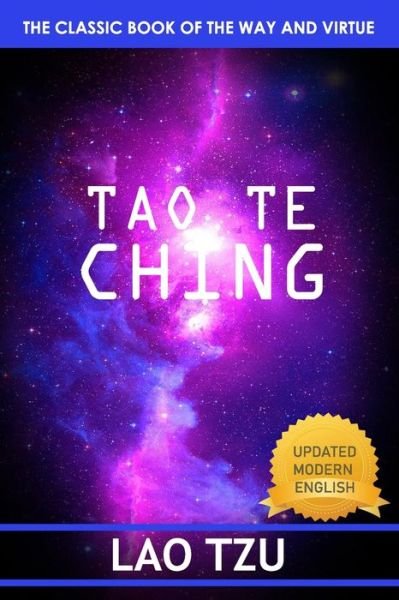 Tao Te Ching - Lao Tzu - Bøger - Independently Published - 9798710442562 - 17. februar 2021