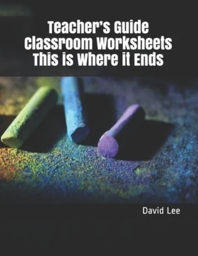 Cover for David Lee · Teacher's Guide Classroom Worksheets This is Where it Ends (Pocketbok) (2021)