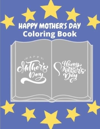 Cover for Af Book Publisher · Happy Mother's Day Coloring Book (Pocketbok) (2021)