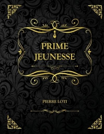 Cover for Pierre Loti · Prime jeunesse: Edition Collector - Pierre Loti (Paperback Book) (2021)