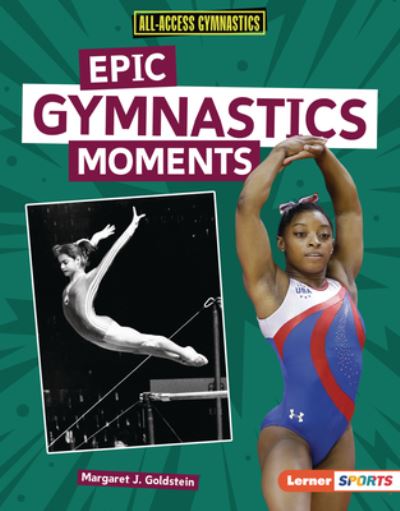 Cover for Margaret J. Goldstein · Epic Gymnastics Moments (Bok) (2024)