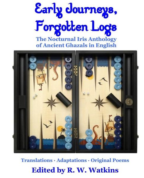 Cover for William Jones · Early Journeys, Forgotten Logs: The Nocturnal Iris Anthology of Ancient Ghazals in English (Paperback Book) (2022)