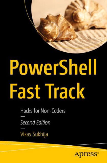 Cover for Vikas Sukhija · PowerShell Fast Track: Hacks for Non-Coders (Paperback Book) [Second edition] (2025)