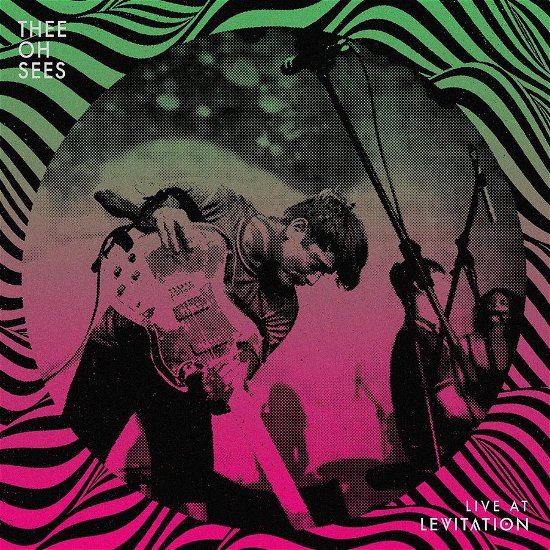 Live At Levitation - Thee Oh Sees - Musique - MEMBRAN - 0197187425563 - 16 juin 2023