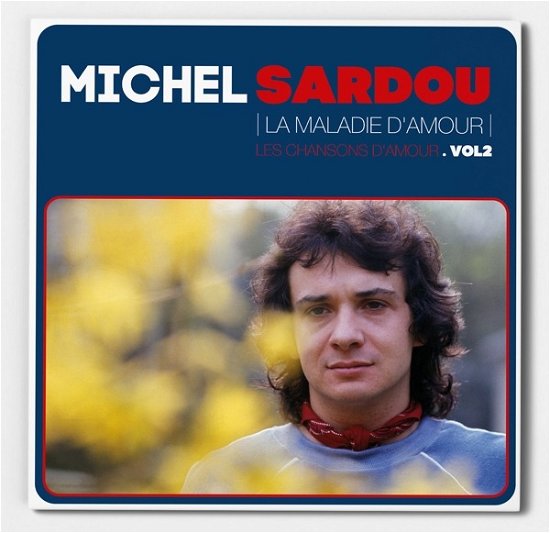 Cover for Michel Sardou · La Maladie D'amour: Les Chansons D'amour Vol 2 (LP) (2021)