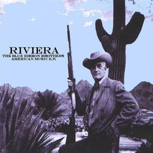 Cover for Riviera · Blue Ribbon Brothers: American Music EP (CD) (2004)